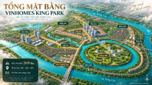 Tổng mặt bằng Vinhomes King Park gần 269 ha với các khu A1 A2 A3, thấp tầng, cao tầng, công viên và mặt nước
